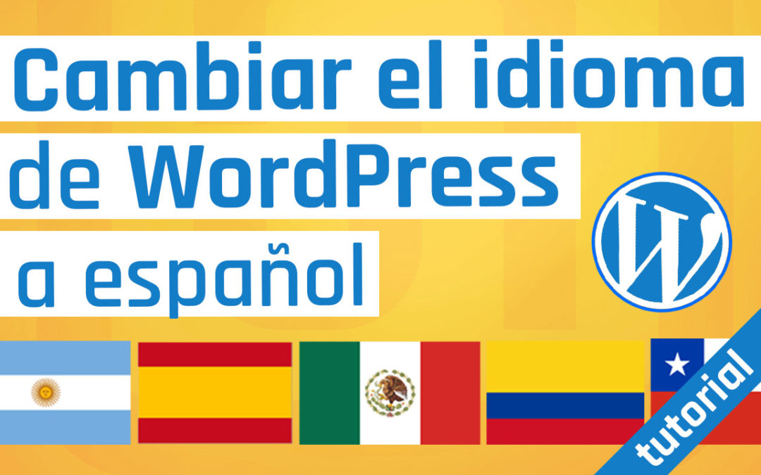 Cambiar el idioma de WordPress a español