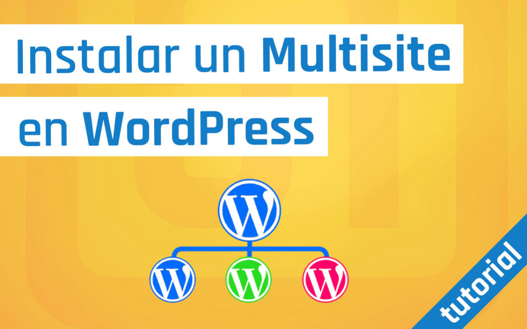 Instalar un multisitio con WordPress